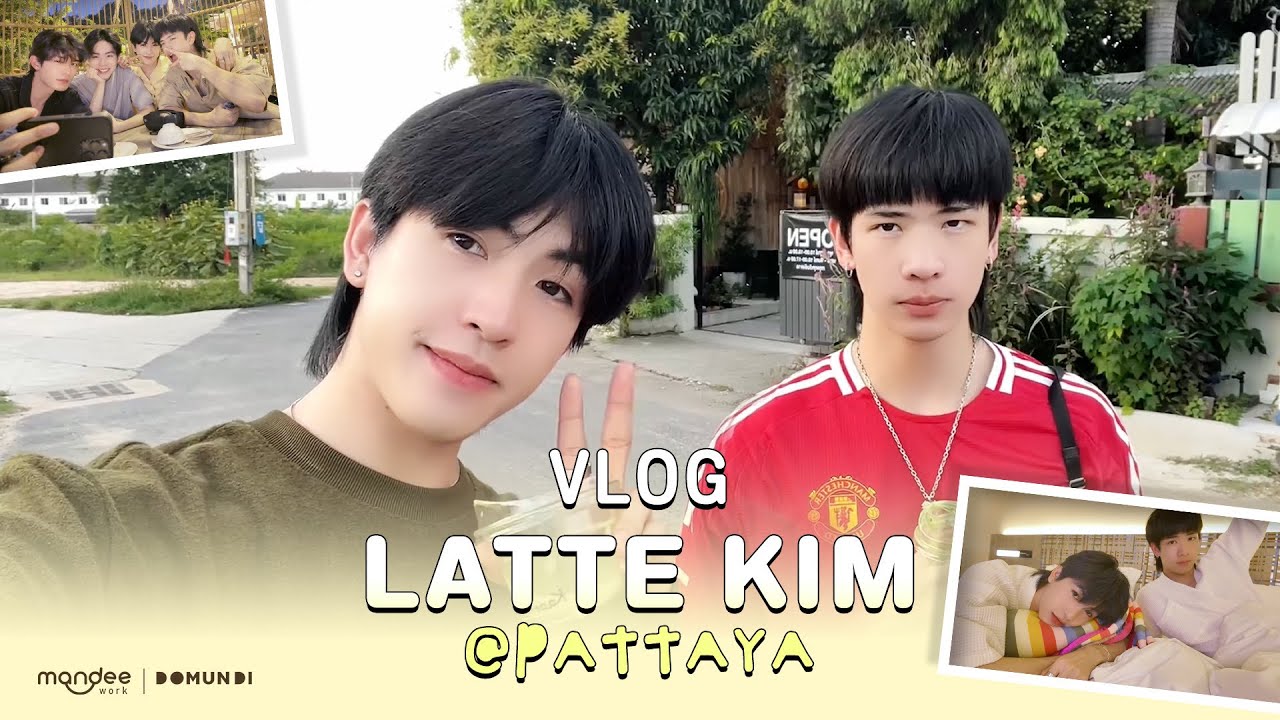 Vlog Latte Kim in Pattaya | Best Friendship