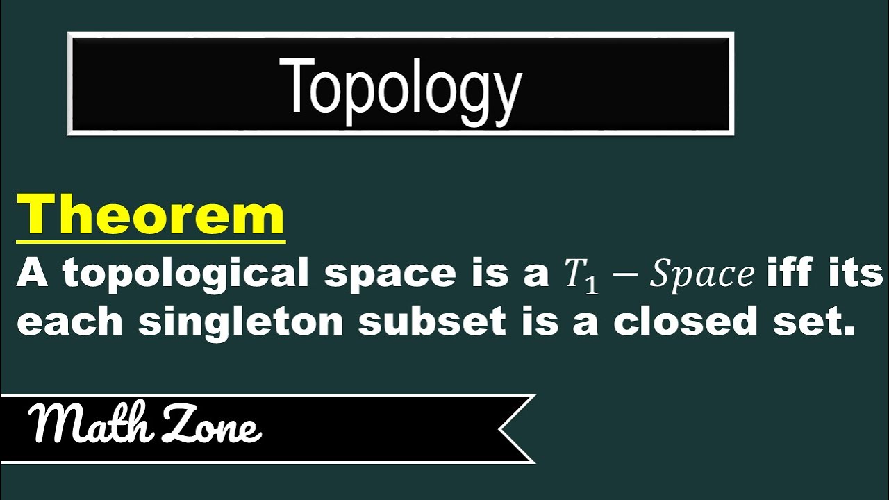 A Topological Space is a T1 Space iff its Each Singleton Subset is a Closed Set | Topology