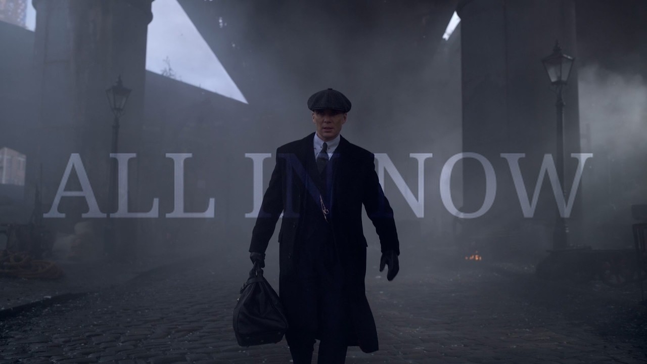 PEAKY BLINDERS || ALL IN NOW (DOGSTAR)