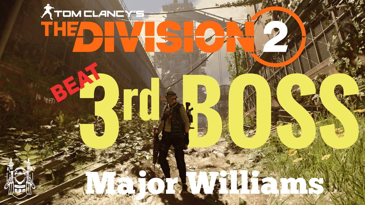 The Division 2 | 3rd Boss Foundry Raid - Major Williams