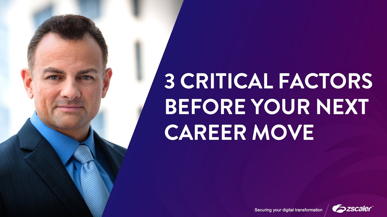 Zscaler   3 critical factors before your next career change