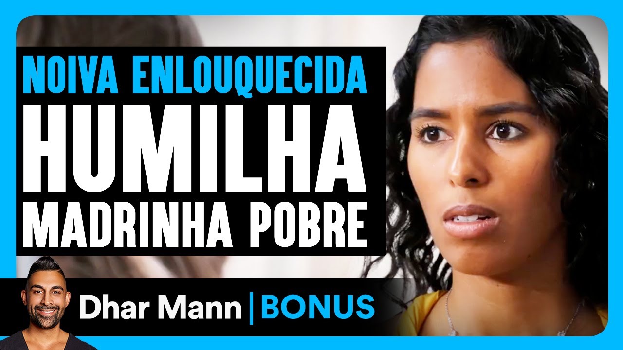 Noiva Enlouquecida Humilha Madrinha Pobre Por Causa Do Vestido | Dhar Mann Studios