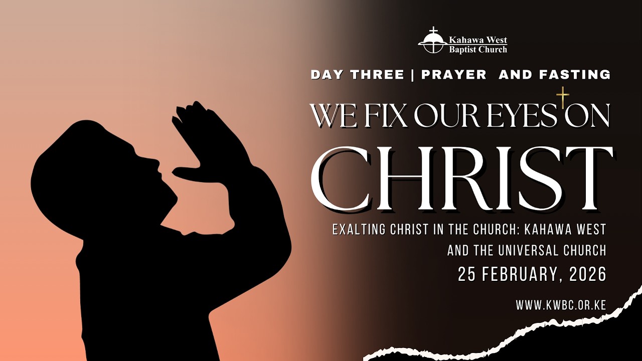 P & F DAY 3: EXALTING CHRIST IN THE CHURCH 25-02-2026.