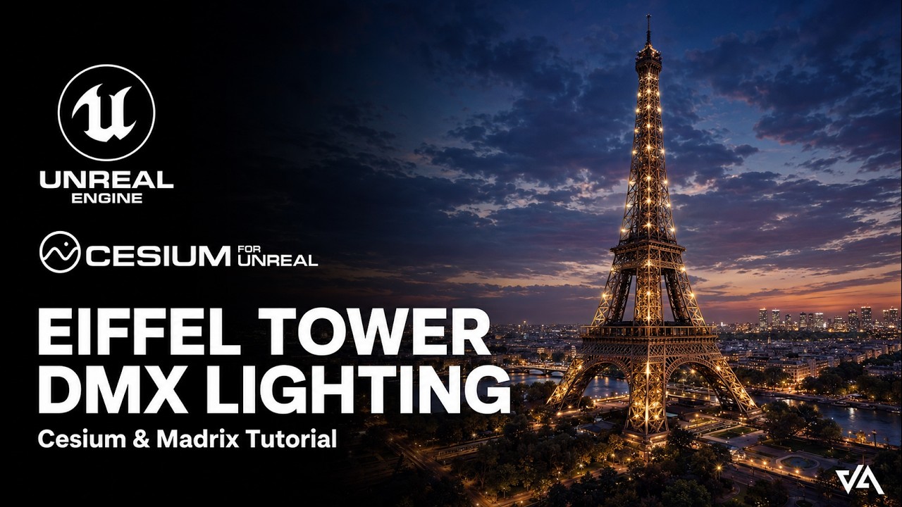 Unreal Engine Dmx and Madrix for Eiffel Tower Lighting Design | Real-Time Cesium Integration