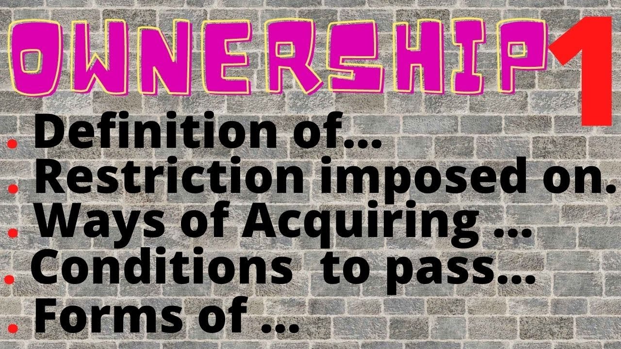 OWNERSHIP OF PROPERTY (Law of property, Lesson 4)