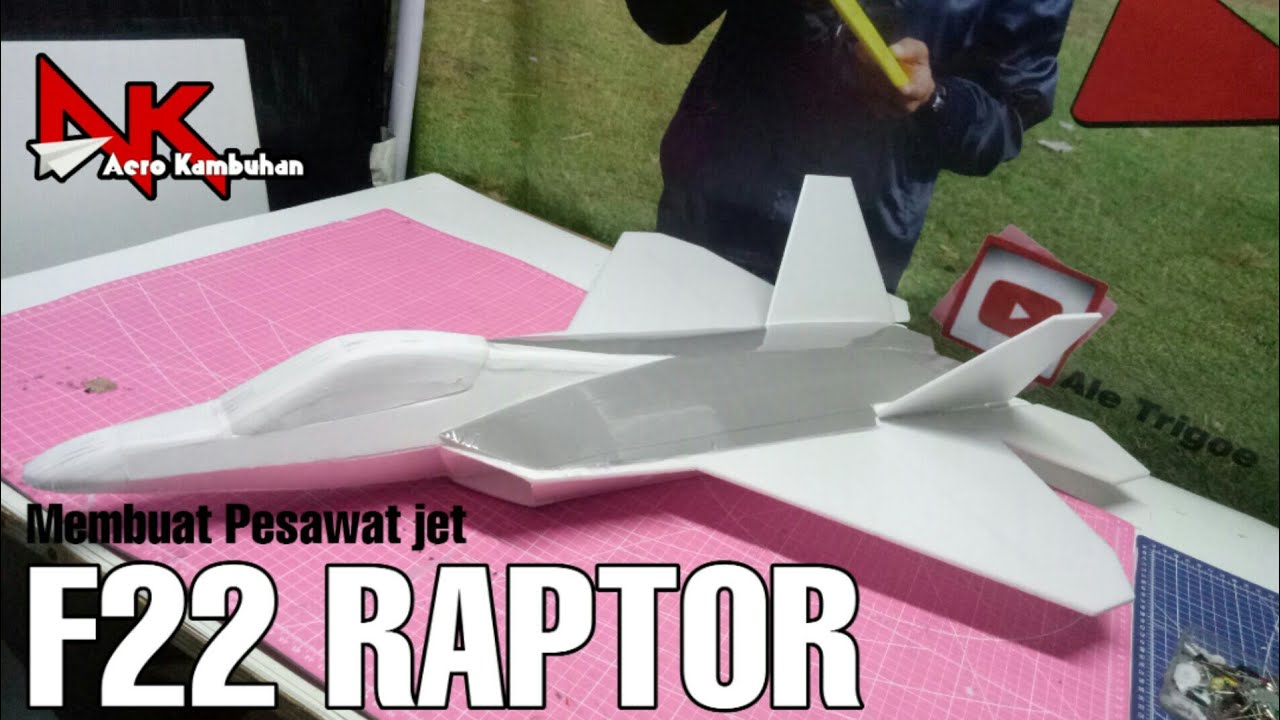 cara membuat pesawat terbang jet f22 raptor dari gabus