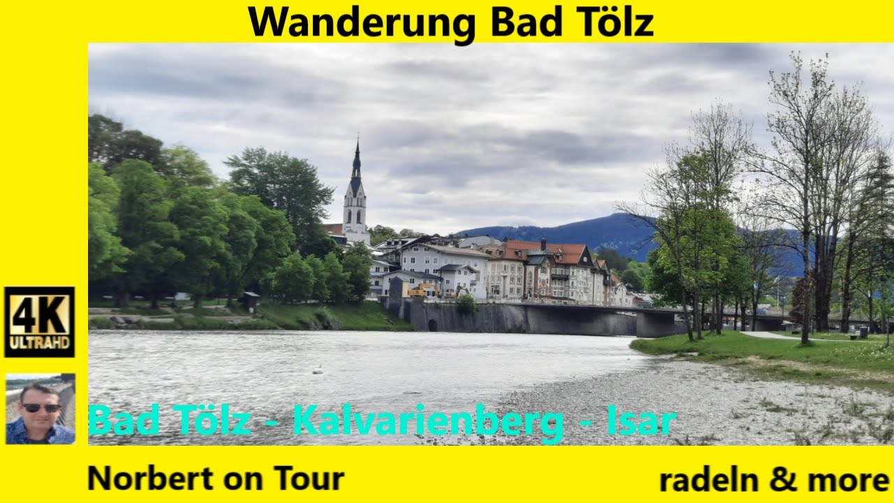 Wanderung Bad Tölz - Kalvarienberg - Isar
