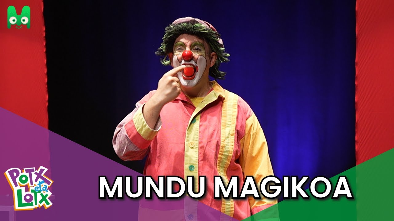 MUNDU MAGIKOA - BIDEOKLIPA - POTX ETA LOTX