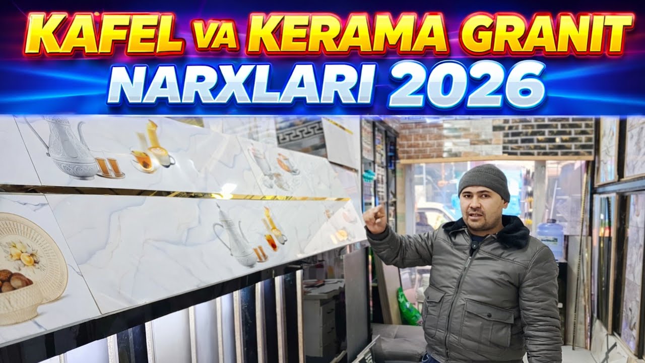 KAFEL VA KERAMA GRANIT UZB VA Xitoy 2026
