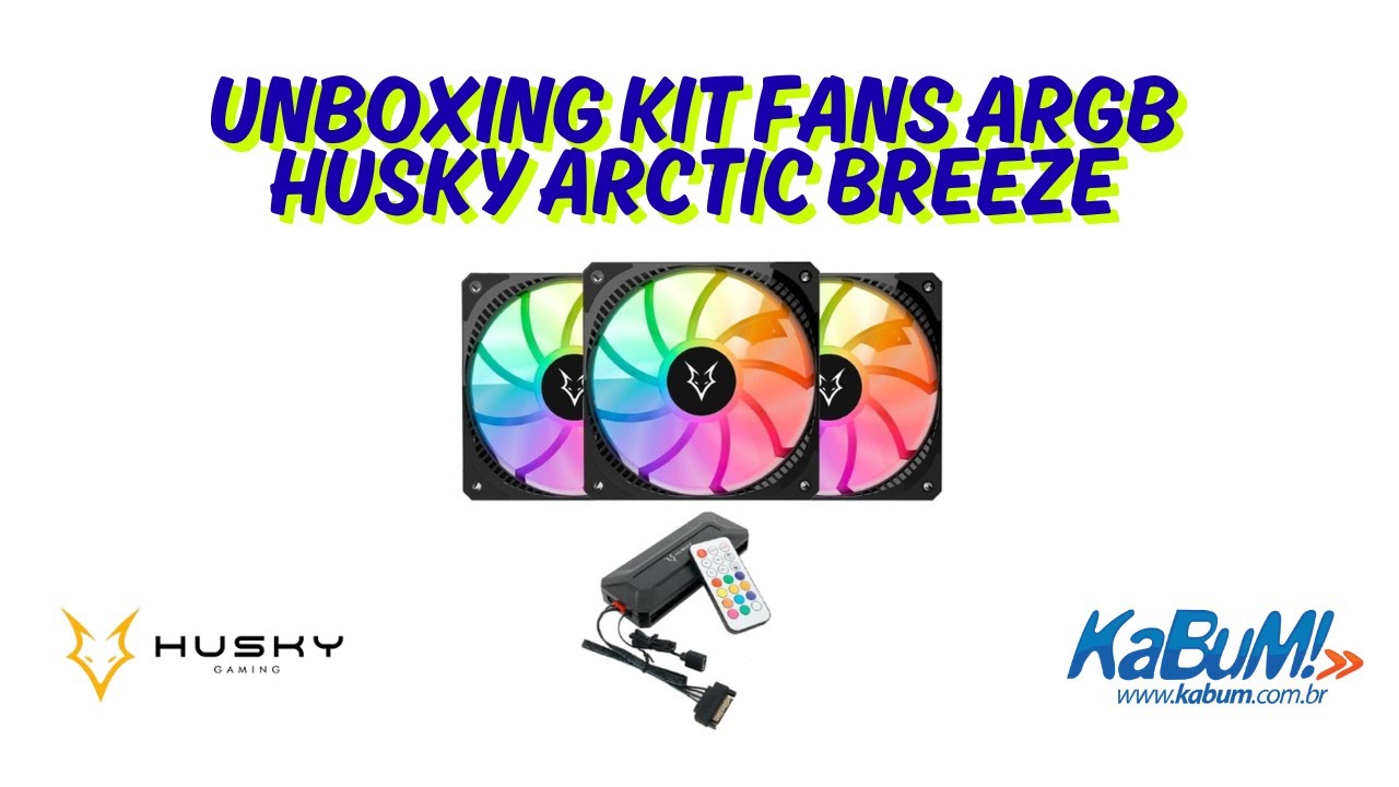 UNBOXING E TESTE KIT FANS HUSKY ARCTIC BREEZE ARGB