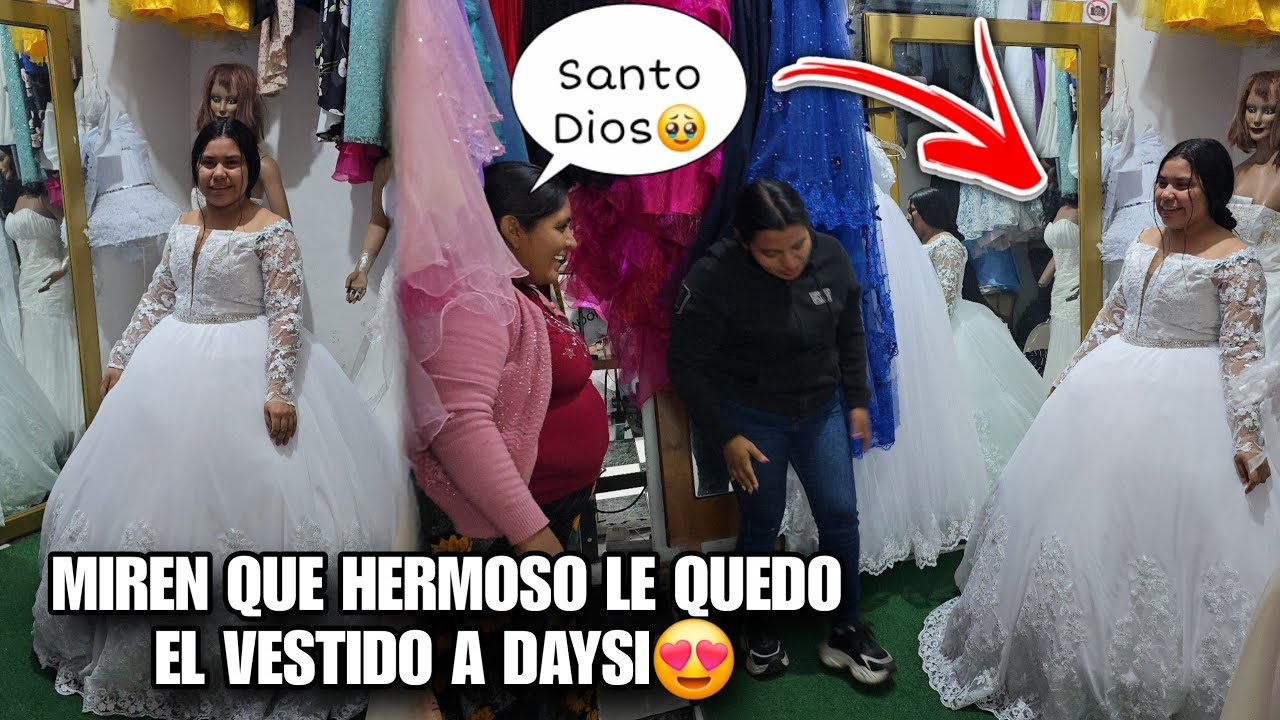 DAYSI Se Midio El Vestido😱Miren Como Luce Como Novia👰‍♀️Ella Empezo A Llorar De Alegria🥹