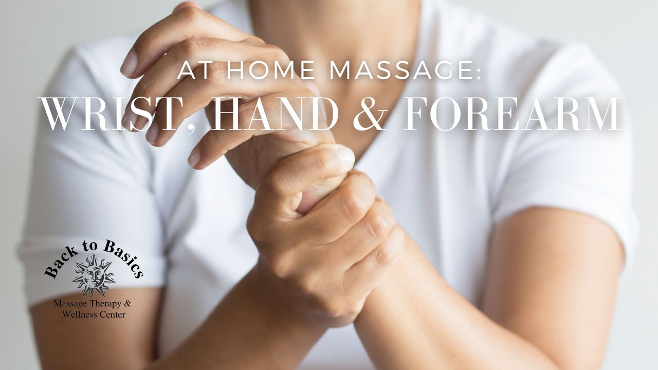 Back To Basics Massage Therapy, Inc. Virtual Massage for Wrist, Hand, Forearm