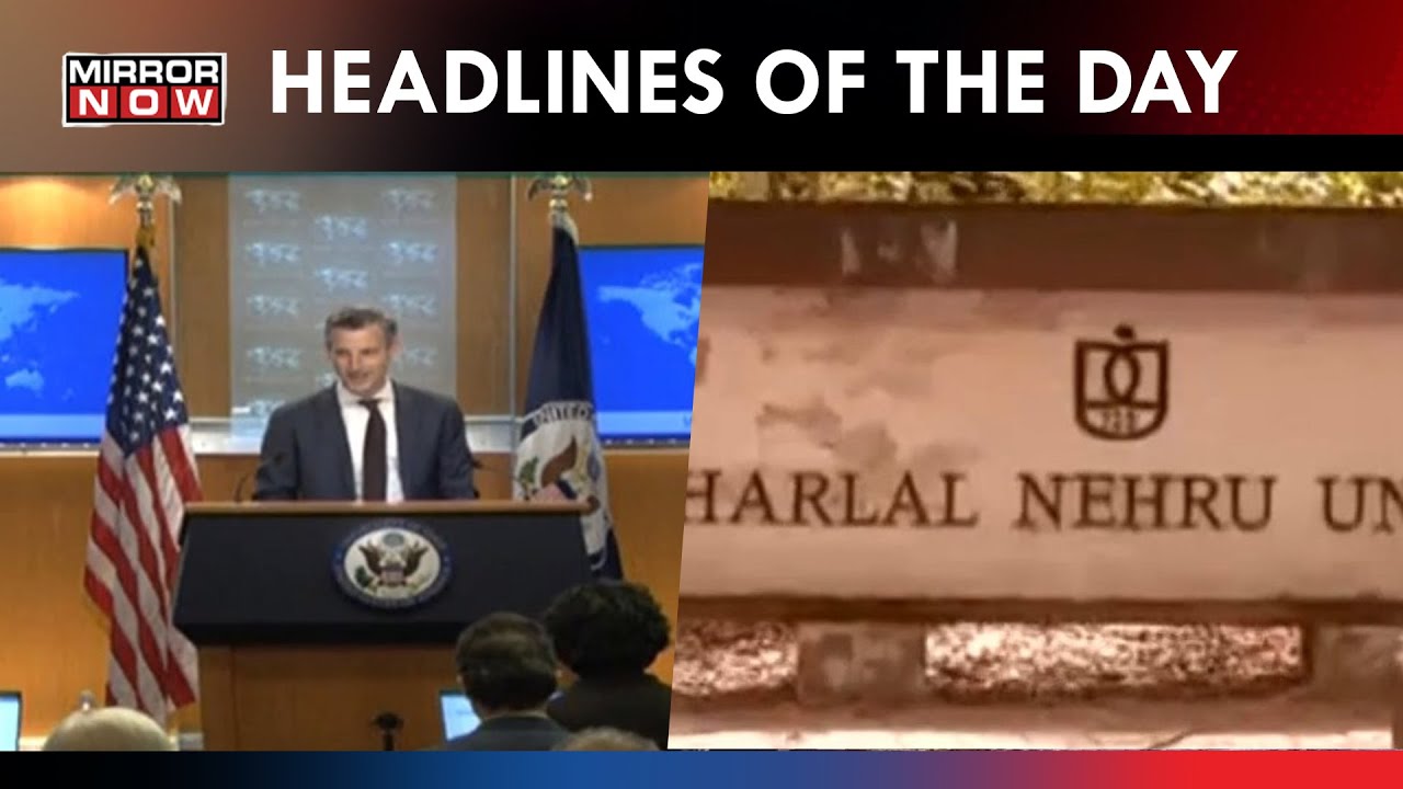 JNU Row Over BBC Documentary | US Says Not Familiar With Documentary | Top Headlines | Mirror Now