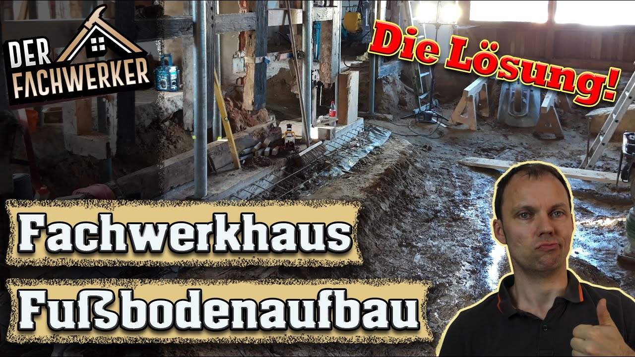 Fachwerkhaus kaufen - Was du über den Fußbodenaufbau wissen solltest