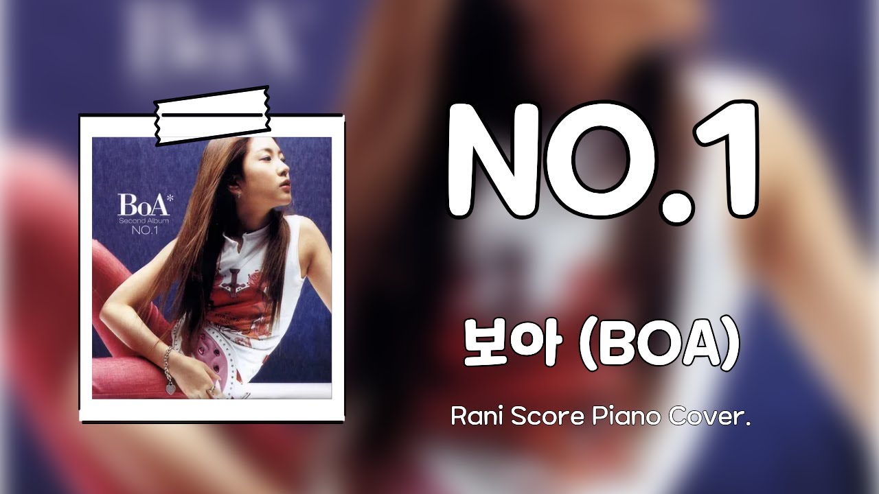 NO.1 - 보아 (BOA) /Piano Cover/Sheet Music ::: [ 라니스코어 ] :::