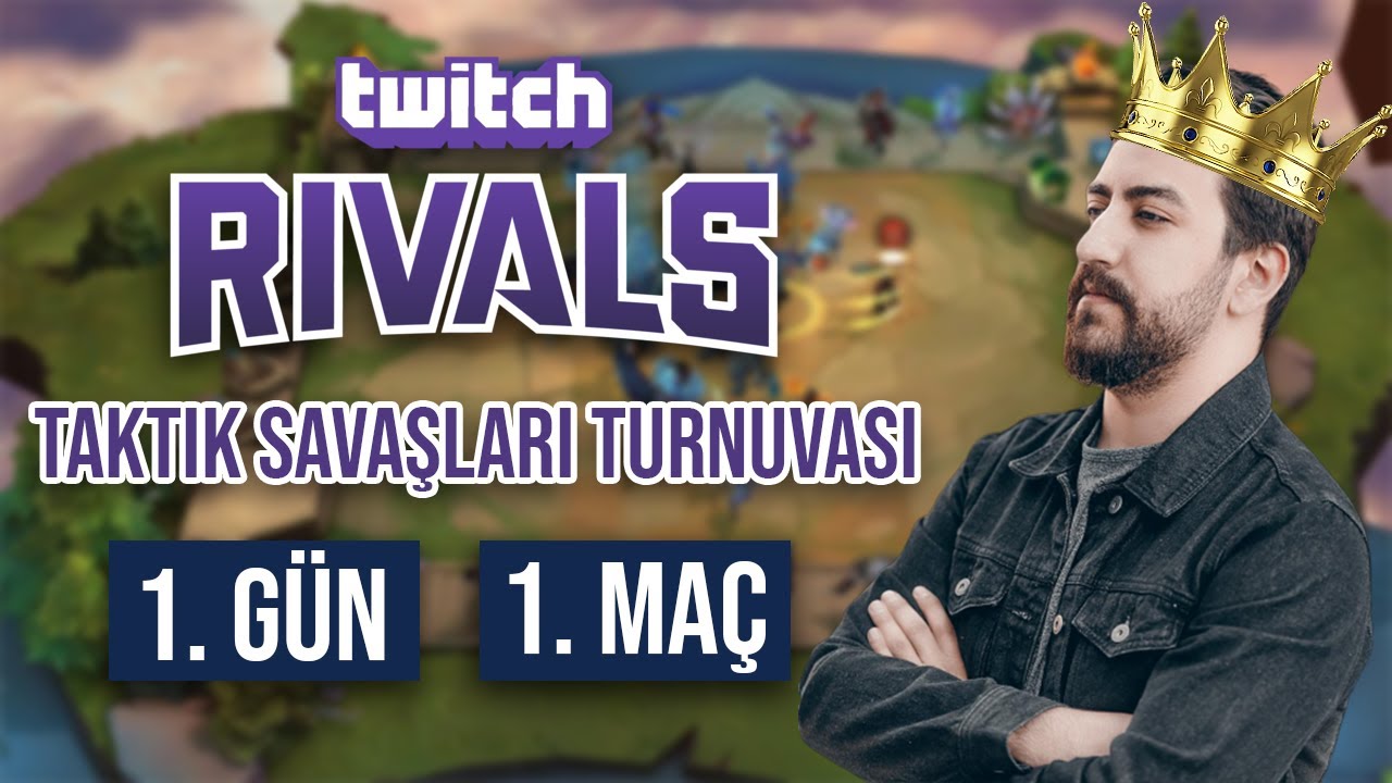 GÜZEL BİR BAŞLANGIÇ - Twitch Rivals Taktik Savaşları Turnuvası 1. Gün 1. Maç