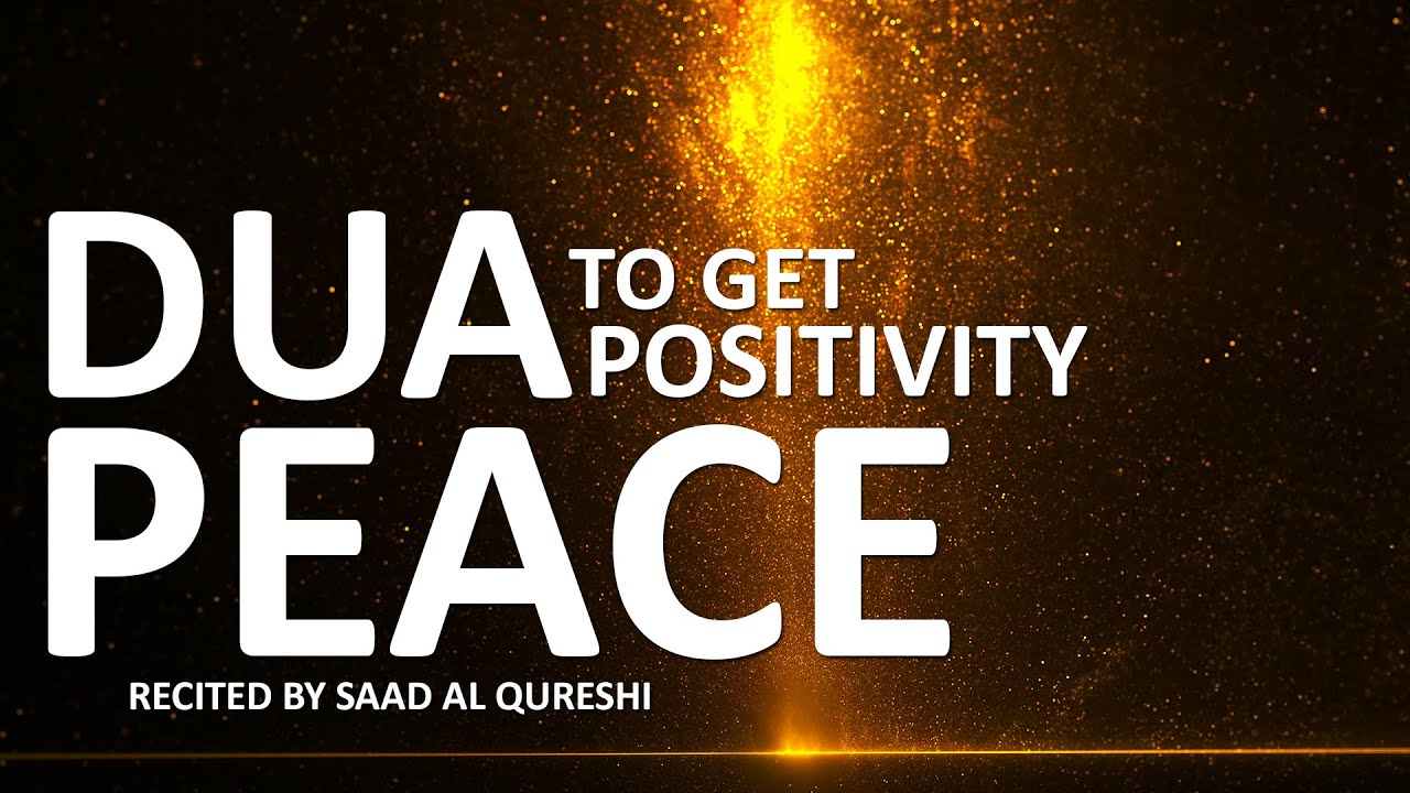 DUA GET PEACE AND POSITIVITY IN THE LIFE
