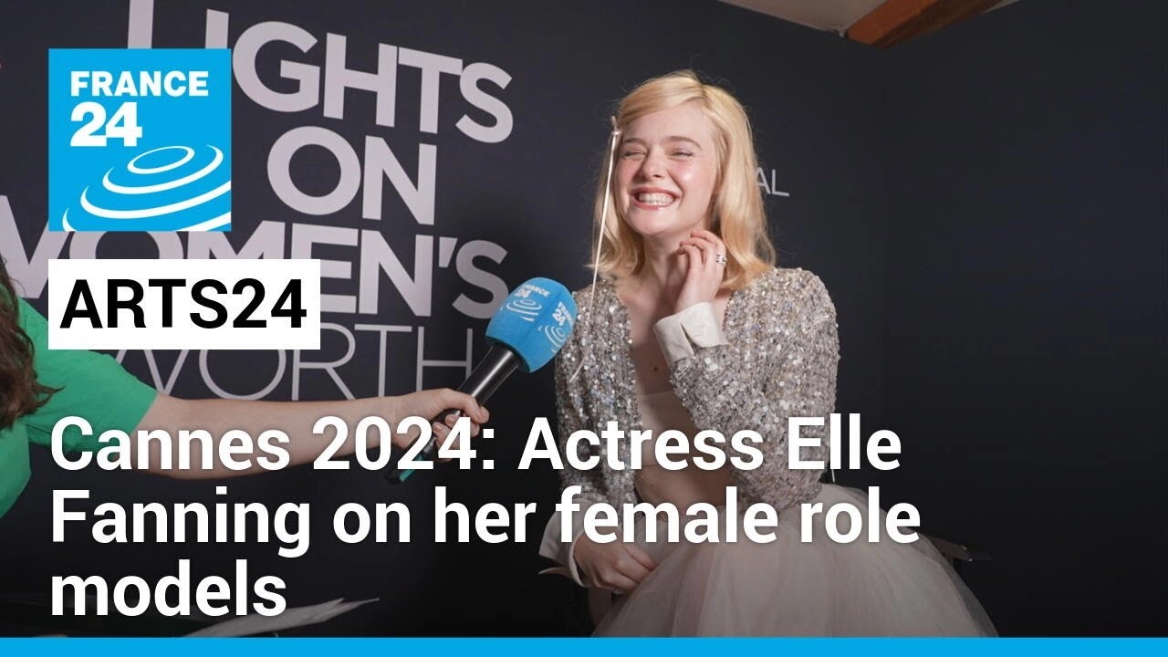 Arts24 in Cannes: Elle Fanning on her female role models in the film industry • FRANCE 24 English
