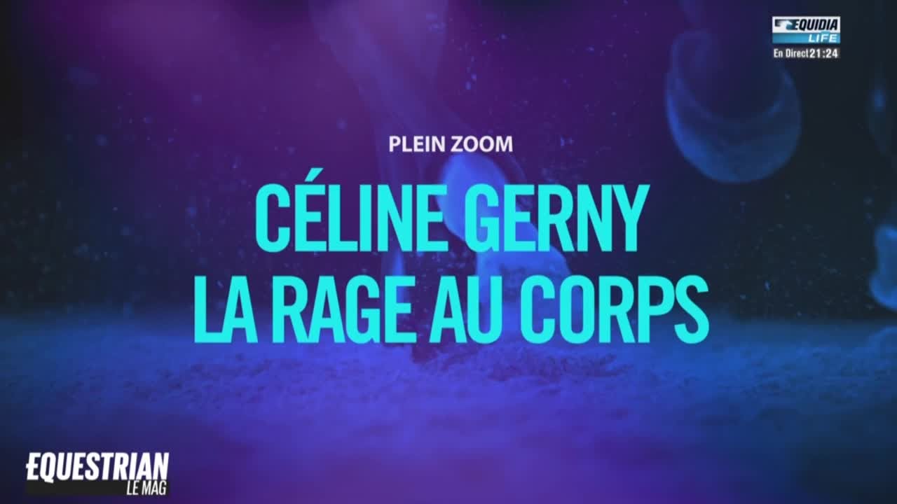 Equestrian Le Mag 30/05 - C&eacute;line Gerny : la rage au corps