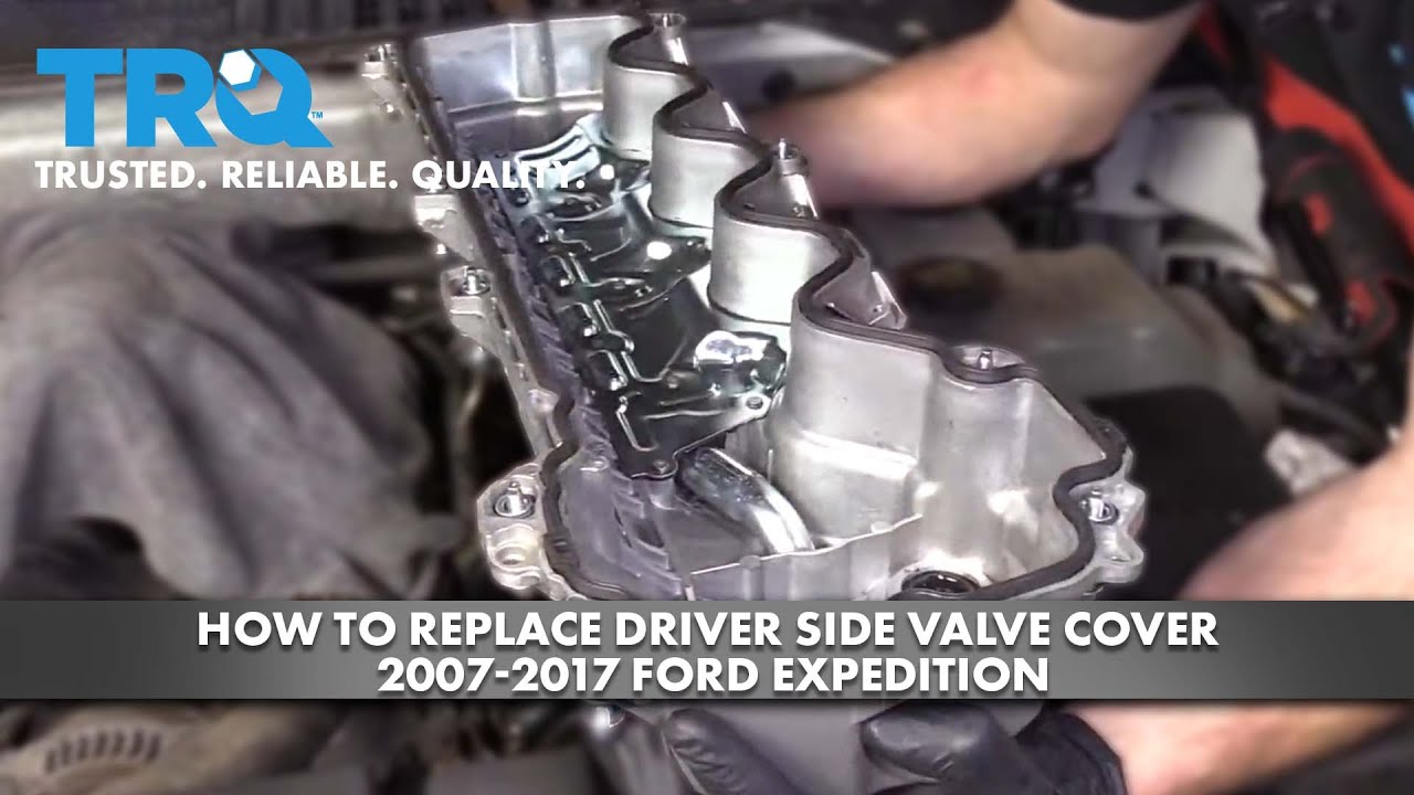 How To Replace Driver Side Valve Cover 2007-2017 Ford Expedition