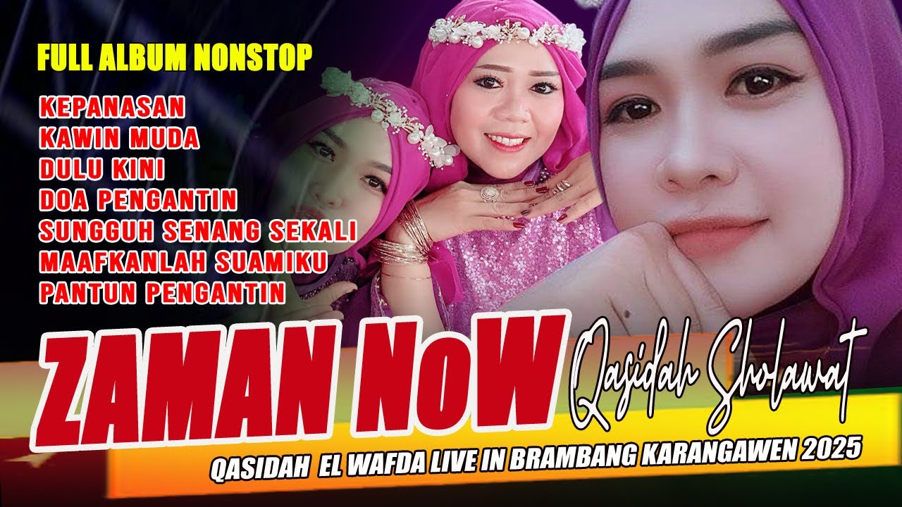 FULL ALBUM NONSTOP QASIDAH OF NOW'S TIMES - QASIDAH ELWAFDA LIVE IN BRAMBANK KARANGAWEN DEMAK 2025