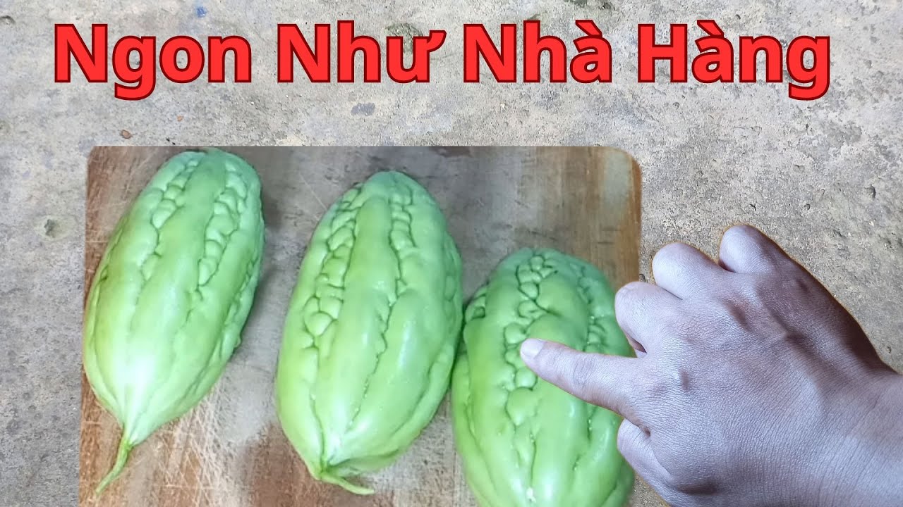 Xào Mướp Đắng Cho Trực Tiếp Vào Dầu Nóng Là Sai Lầm,Thì Ra Nhà Hàng Xào Mướp Đắng Ngon Là Như Vậy