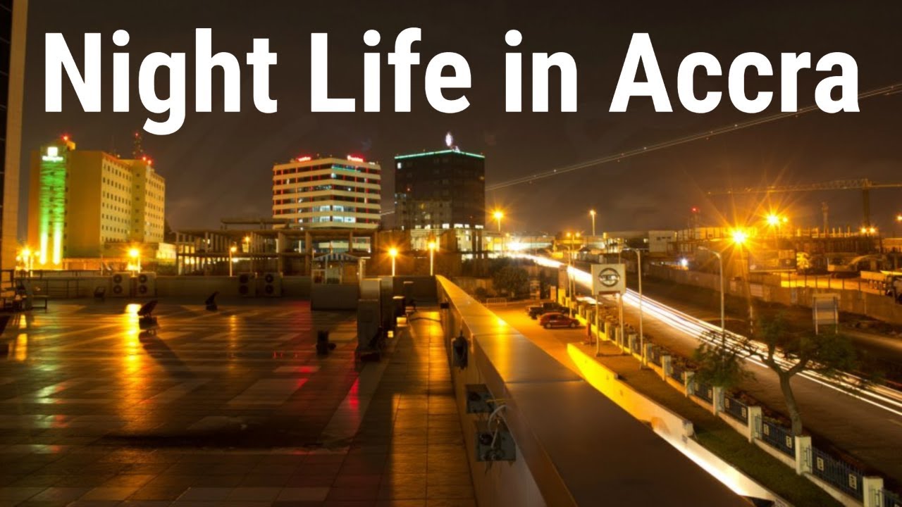 Ghana Vlog 2019: Nightlife in Accra