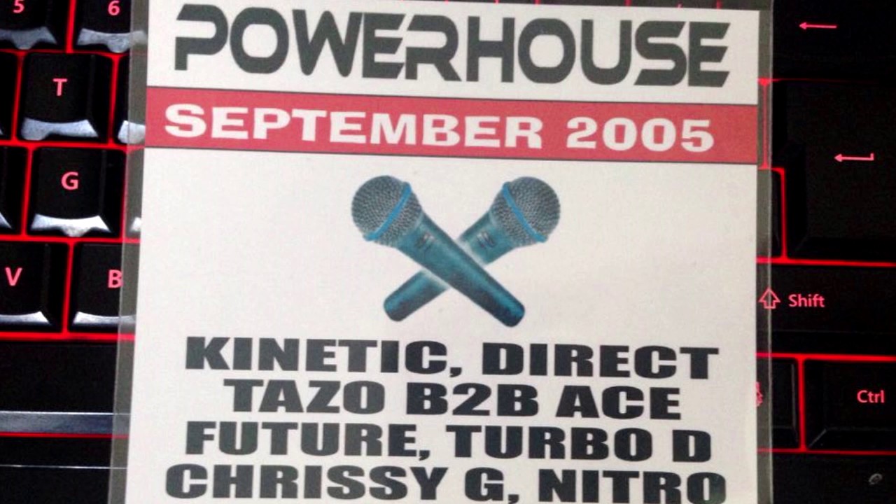 Powerhouse - DJ's Kinetic, Direct, Chrissy G, Nitro - MC's Tazo, Ace, Future etc