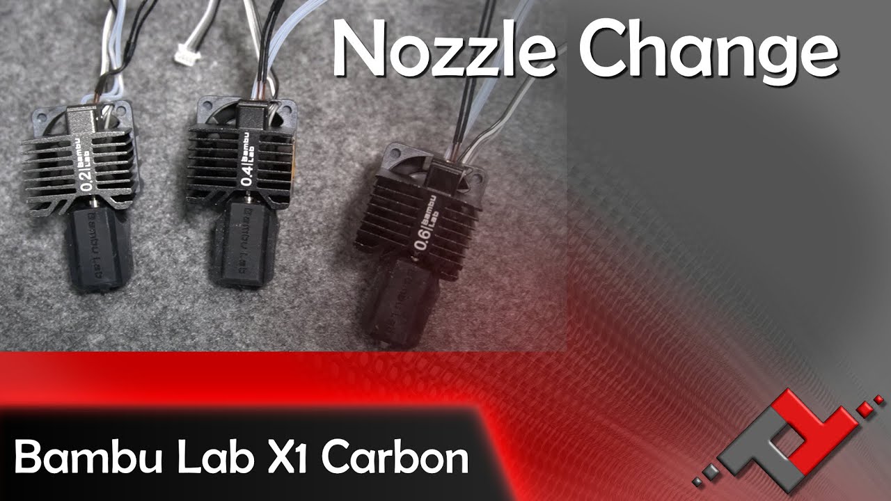 Bambu Lab X1 Carbon - Nozzle Change
