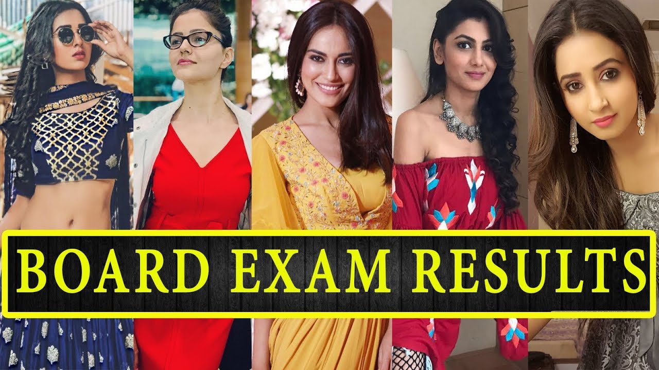 Shocking Board Exam Results Of Top 10 Beautiful Indian TV Actresses Part 1