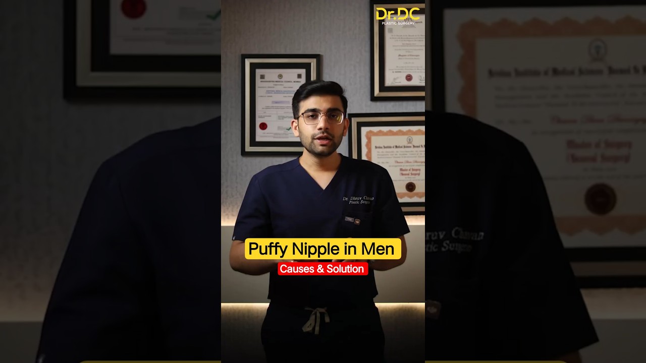 Puffy Nipples in Men: Causes and Solutions Explained! | Dr DC, Plastic Surgeon | Pune