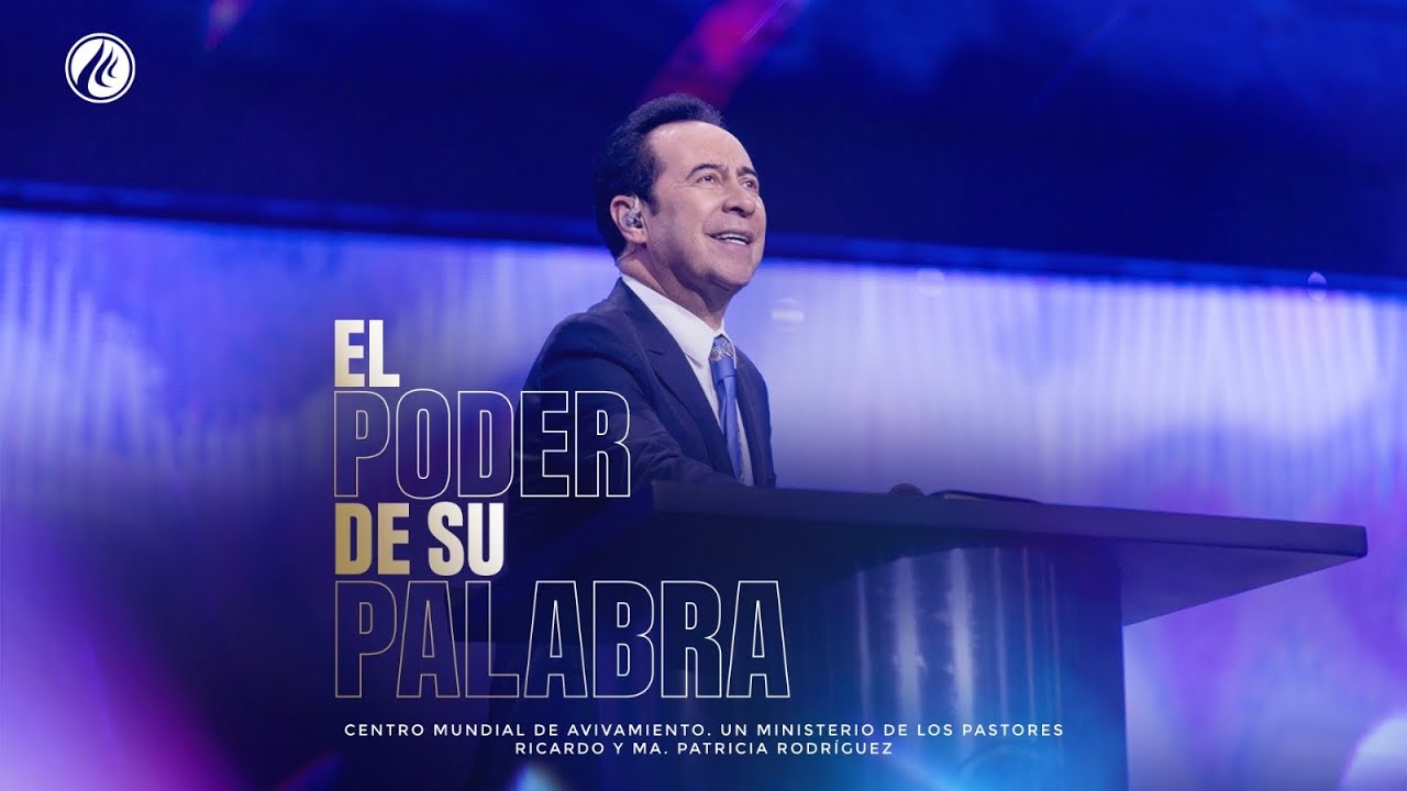 El poder de Su palabra | Pastor Ricardo Rodr&iacute;guez | Pr&eacute;dicas Cristianas