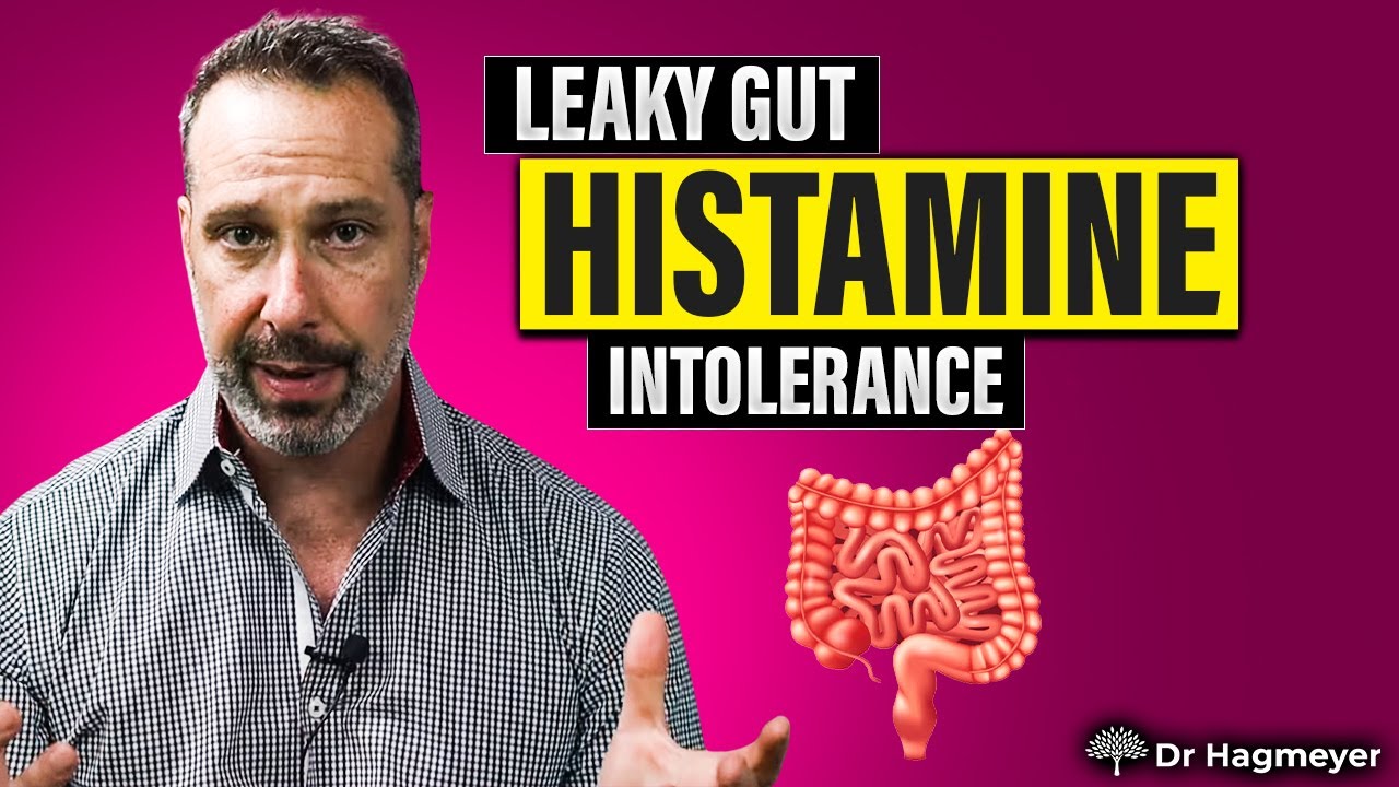 Leaky Gut and Histamine Intolerance  whats the connection
