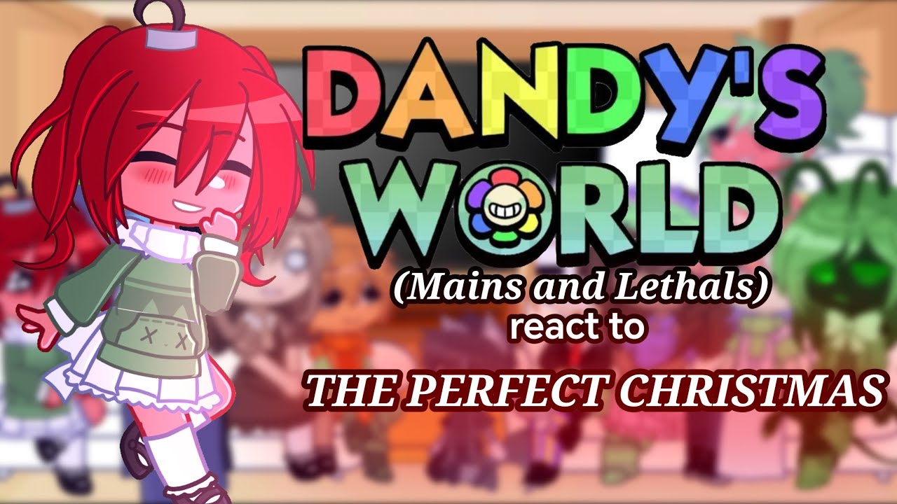 🌻 Dandy's World react to The Perfect Christmas | PAST3L |