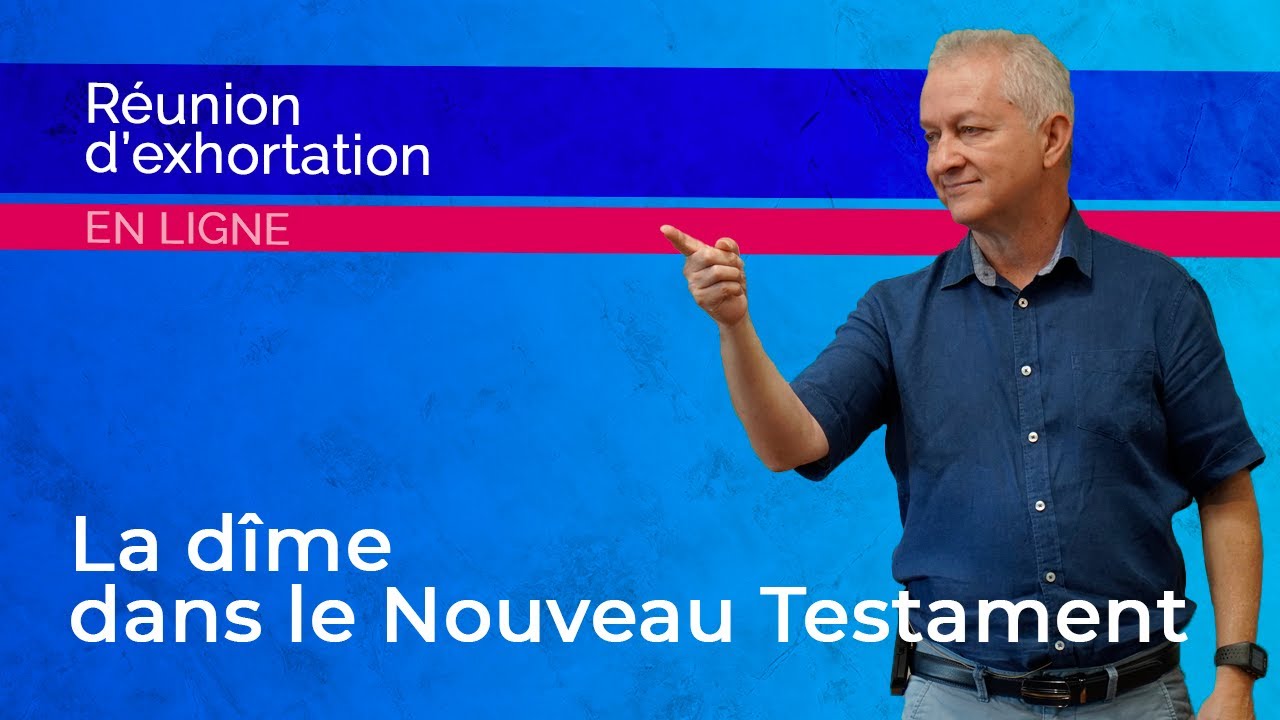 Réunion en ligne | La dîme dans le Nouveau Testament | Jocelyn Séry