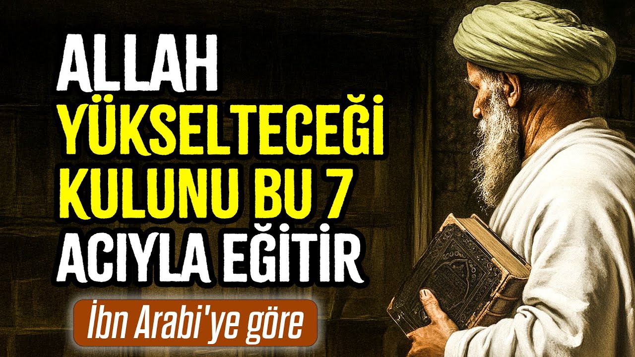 Tasavvufun Şahı İbn Arabi'nin Hikmet Dolu Tavsiyeleri – Hayatınız Değişecek