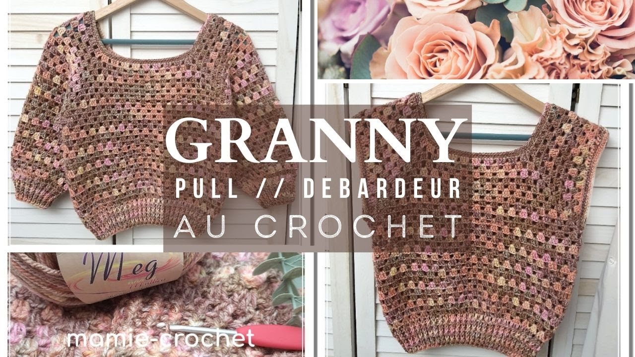 UN PULL OU TUNIQUE EN GRANNY SPECIAL DEBUTANTS AU CROCHET TUTO pas a pas #mamiecrochet