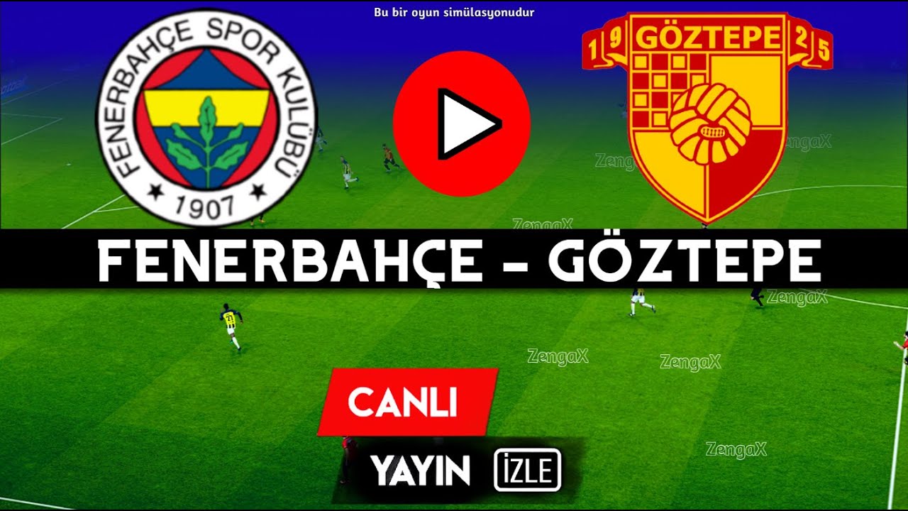 Fenerbahçe - Göztepe Maçı Canlı İzle | Süper Lig 2026 | eFootball Türkçe Simülasyon