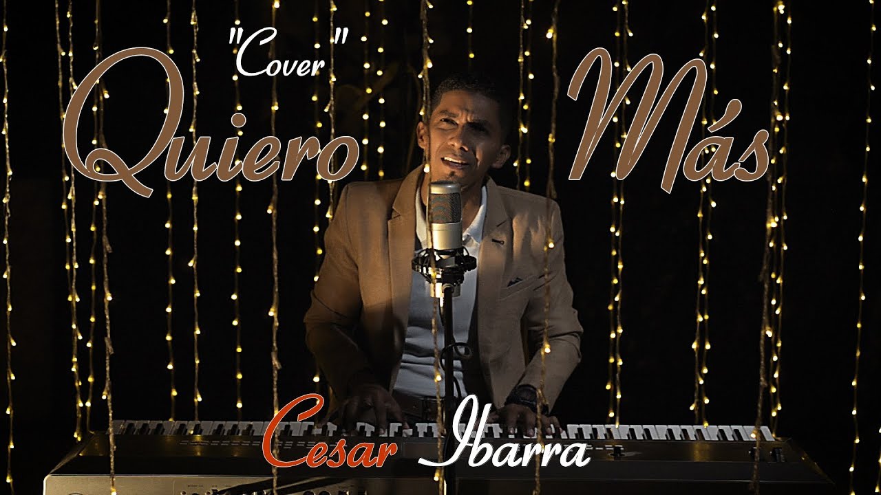 Cesar Ibarra - Quiero Mas (Cover) Marco Barrientos