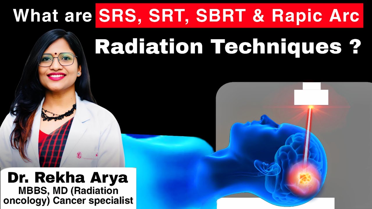 What are SRS , SRT , SBRT and Rapic Arc Radiation Techniques