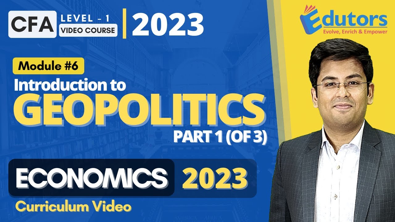 CFA Level 1 (2023) | Economics | Introduction to Geopolitics | Part 1 | Gourav Kabra | Hindi