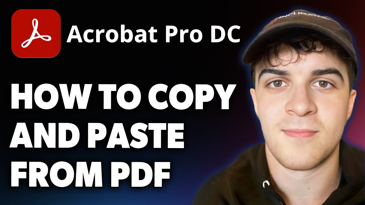 How to Copy and Paste From a PDF Using Adobe Acrobat Pro DC [2025 Full Guide]