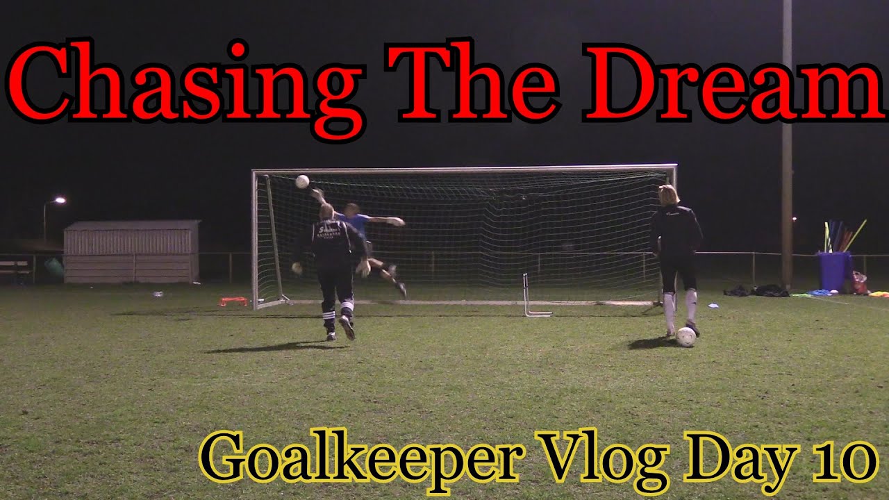 Chasing the Dream: Goalkeeper Vlog Day 10