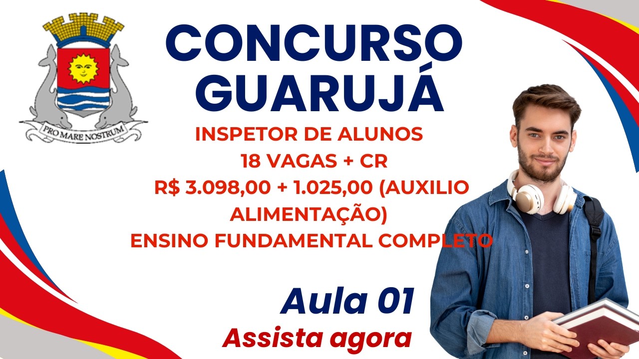 Concurso Guaruja - Inspetor de Alunos - 18 Vagas + 400 CR - Aula 01