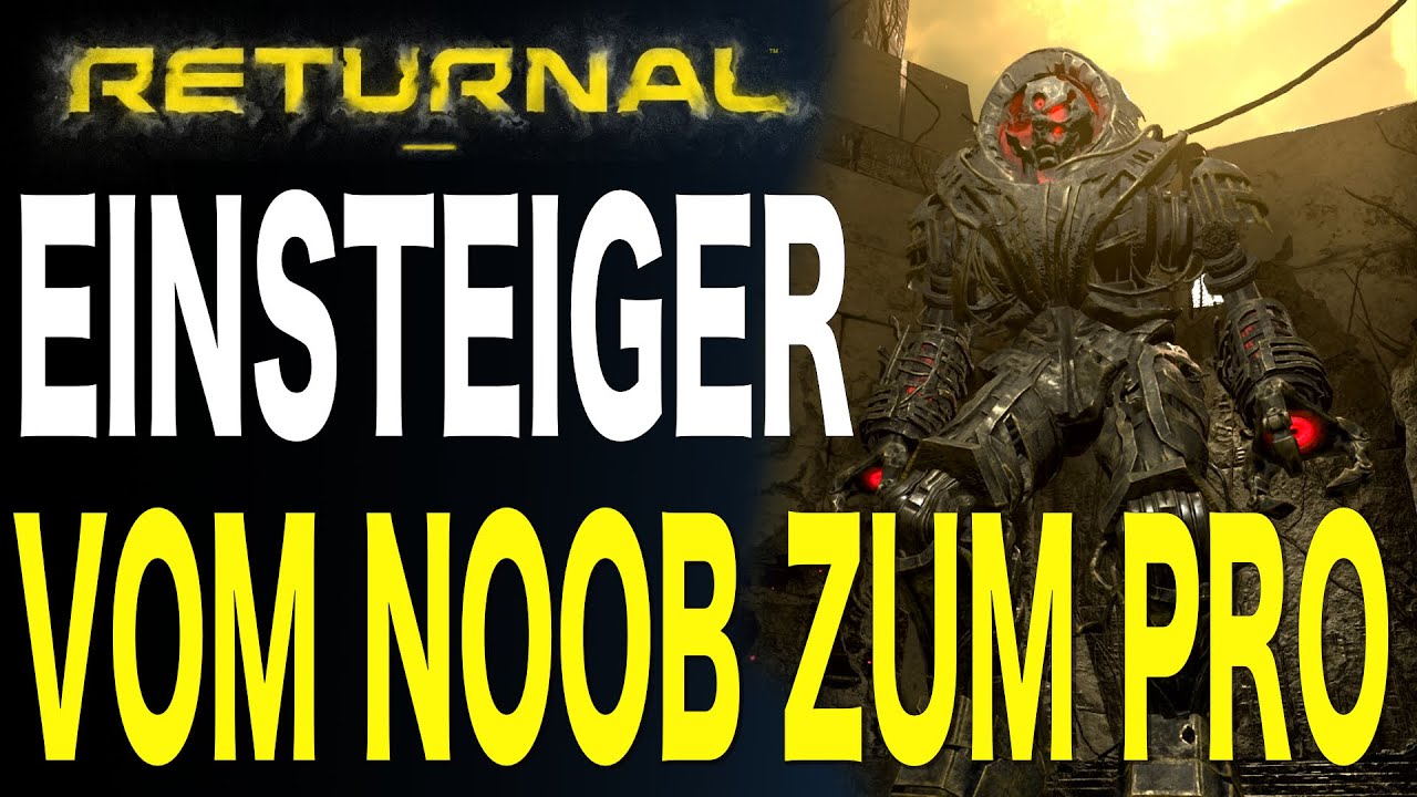 Returnal - So ÜBERLEBST du in Returnal - Einsteiger Guide - Vom Noob zum Pro Teil 1