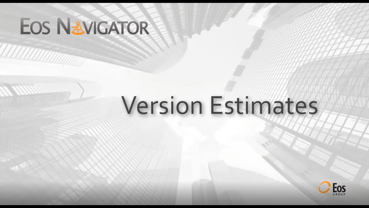 Eos Navigator: Version Estimates