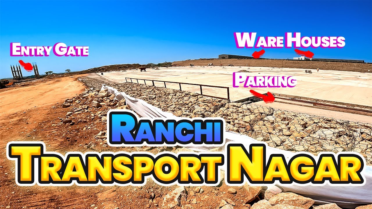 New Work Updates of Ranchi Transport Nagar at Ring Road