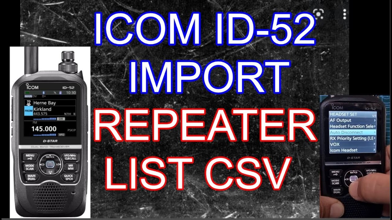 ICOM ID-52  IMPORT REPEATER LIST (CSV)