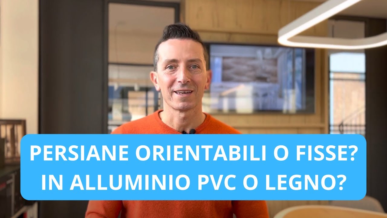 Persiane in alluminio? orientabili o fisse? In alluminio o in pvc? Con telaio o senza telaio?