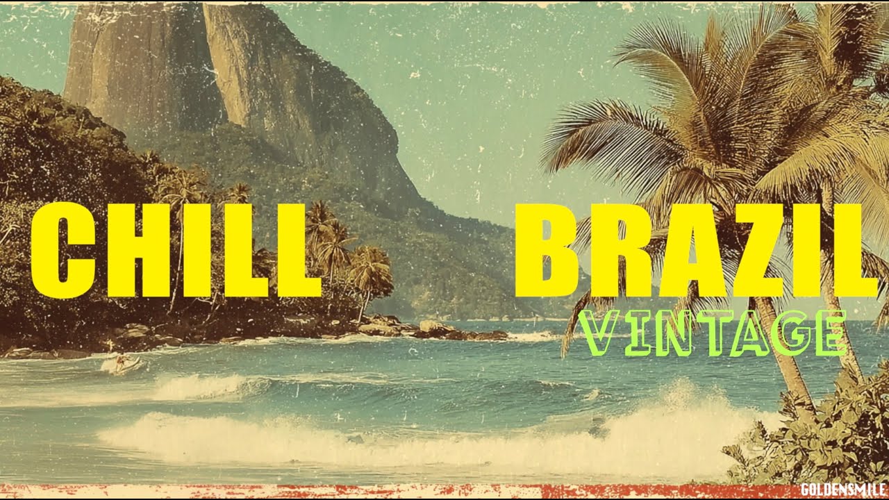 transport yourself back to Brazil 1960 - CHILL BRAZIL | Samba, Luxury Bossa Nova, Work, Study